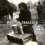 Magyar Tragédia – 1944–1947 (Album)
