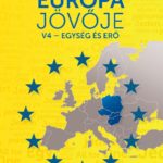Európa jövője V4 - Egység és erő