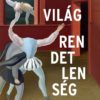 vilagrendetlenseg (002)
