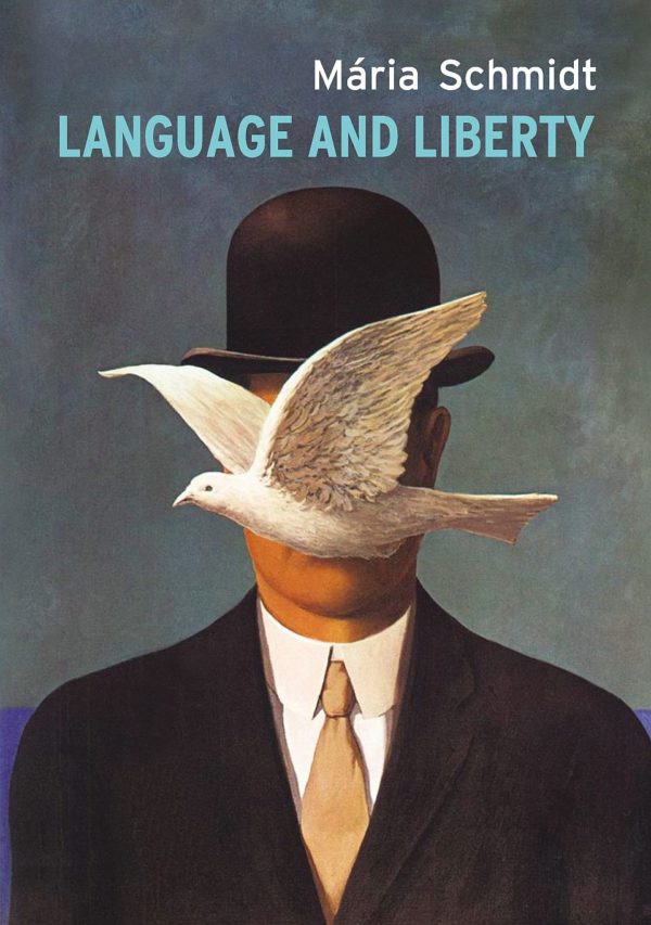 Language and Liberty – Maria Schmidt